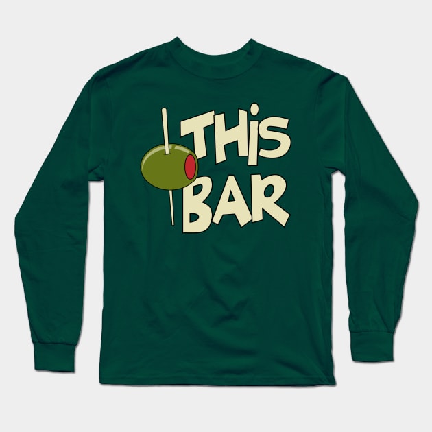 Olive This Bar Long Sleeve T-Shirt by Cosmo Gazoo